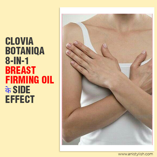 Clovia Botaniqa 8-in -1 breast firming oil के side effect 