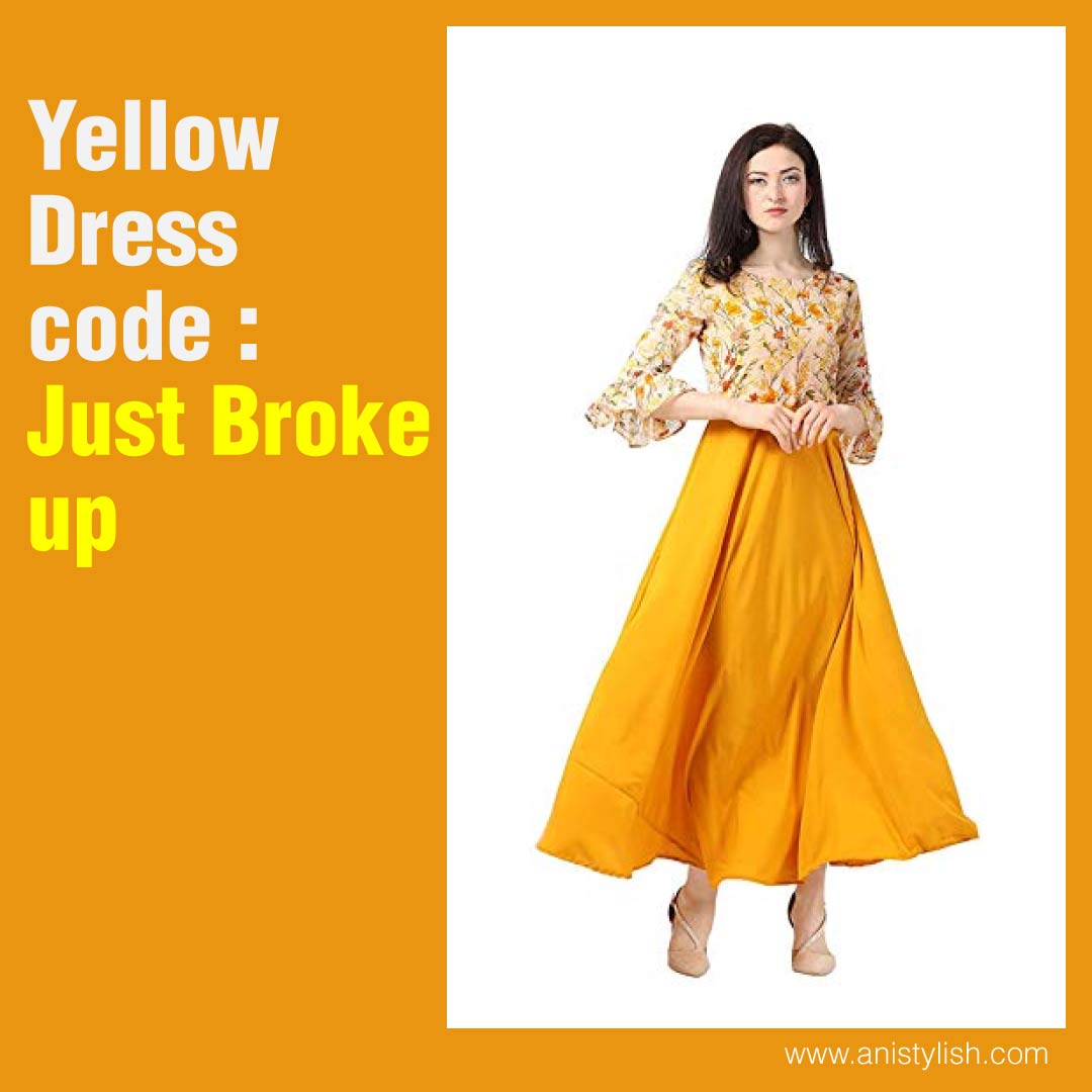 Yellow Dress code Just Broke up-Valentine day dress code dress colour code 