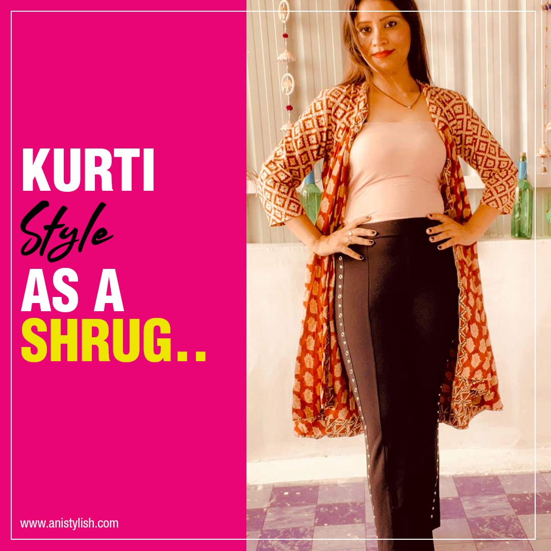 Kurti as a shrug-How to style kurti in 5 Different Ways