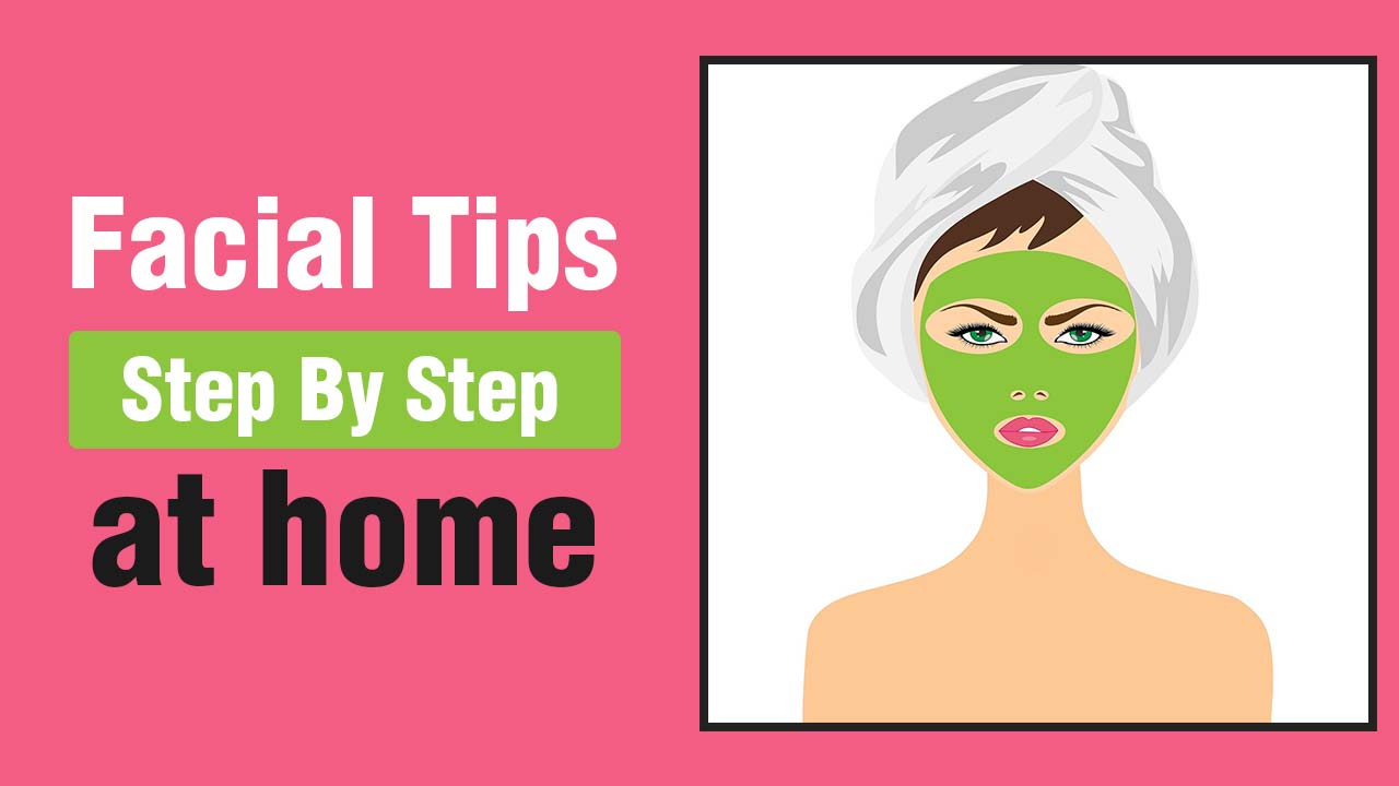 Best facial tips (Step by Step) At Home for festival